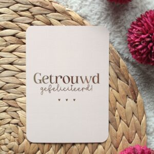 Kaart | Met goudfolie | Getrouwd, gefeliciteerd!